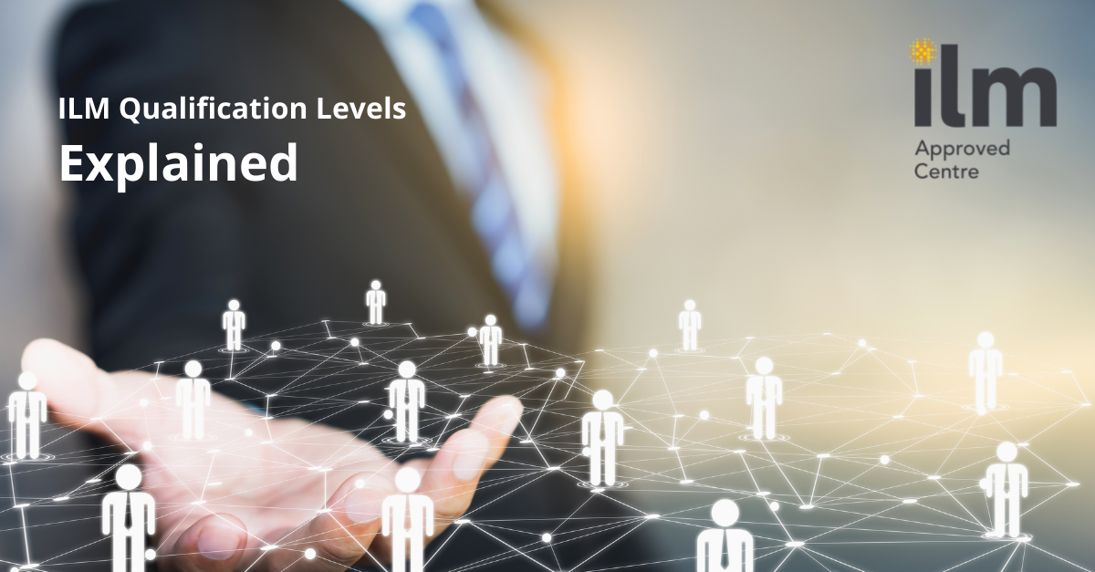 ILM Qualification Levels Explained | UKCPD