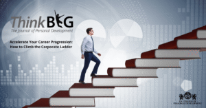 Accelerate-Your-Career-Progression-How-to-Climb-the-Corporate-Ladder