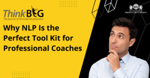 Why NLP Is the Perfect Tool Kit for Professional Coaches