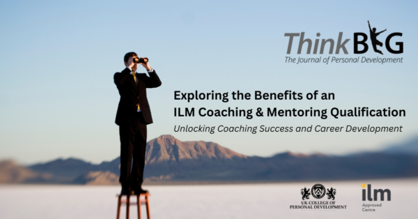 Exploring the Benefits of an ILM Coaching & Mentoring Qualification