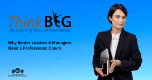 Why Senior Leaders & Managers Need a Professional Coach