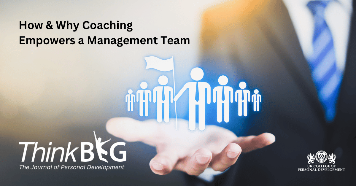 How and Why Coaching Empowers a Management Team
