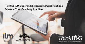 How the ILM Coaching & Mentoring Qualifications Enhance Your Coaching Practice