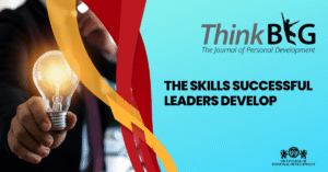 The Skills Successful Leaders Develop