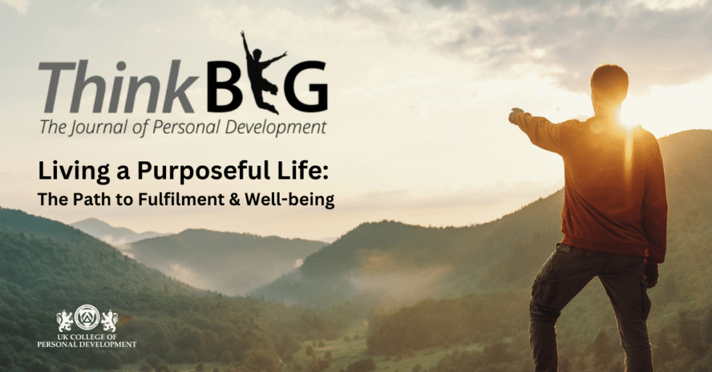 Living a Purposeful Life: The Path to Fulfilment and Well-being