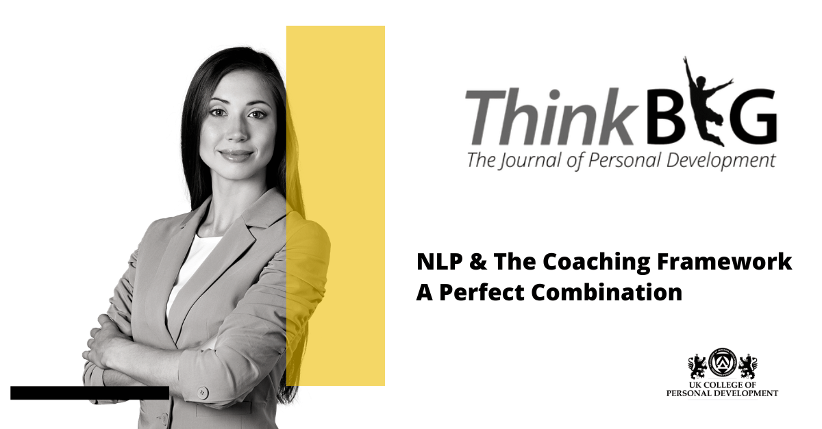 NLP and The Coaching Framework A Perfect Combination NLP and The Coaching Framework - A Perfect Combination