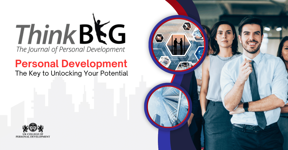 www.ukcpd.co.uk Personal Development The Key to Unlocking Your Potential