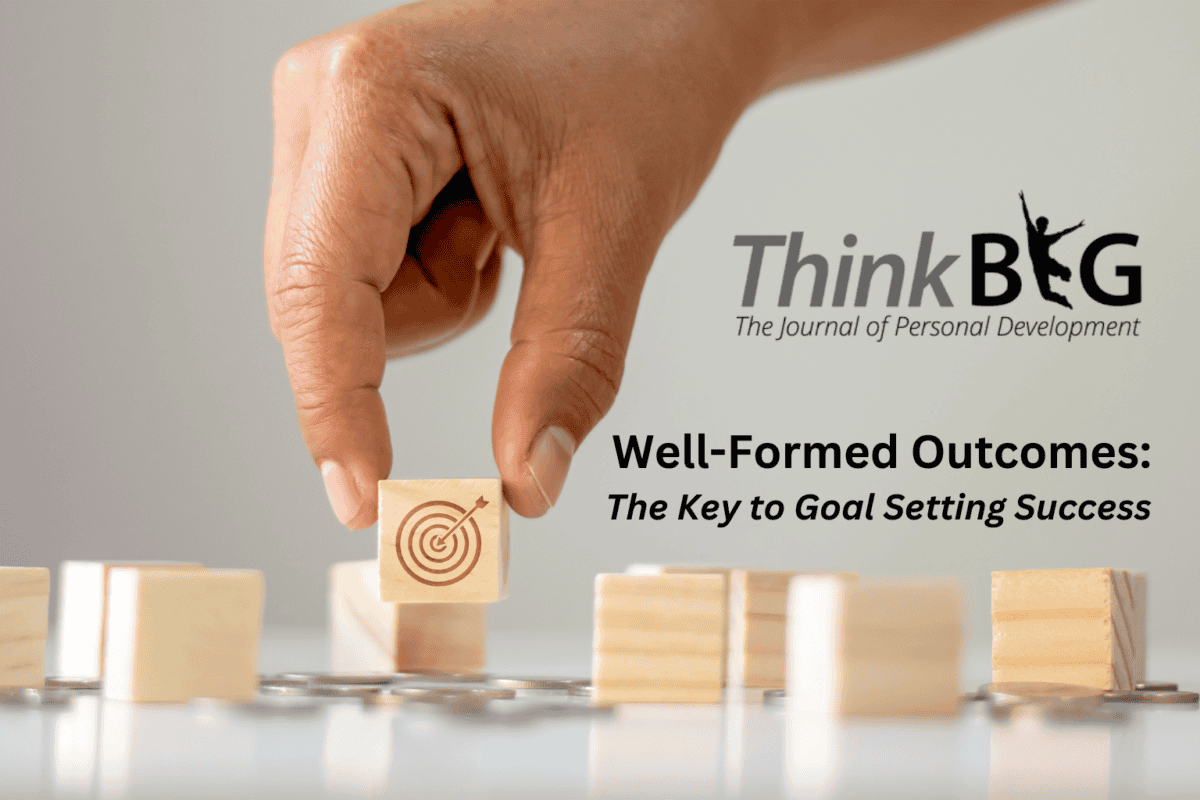 Well-Formed Outcomes: The Key to Goal Setting Success