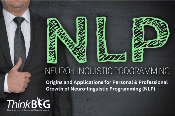 Origins and Applications for Personal and Professional Growth of Neuro-linguistic Programming (NLP)