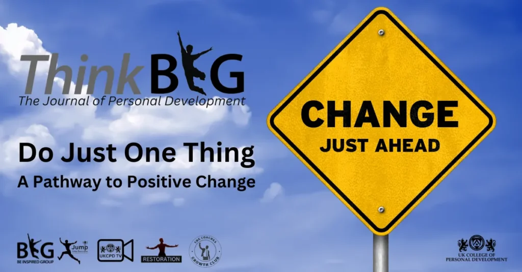 Do Just One Thing-A Pathway to Positive Change