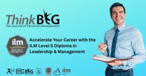 Accelerate Your Career with the ILM Level 5 Diploma in Leadership & Management