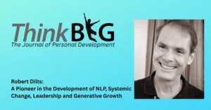 Robert Dilts - A Pioneer in the Development of NLP