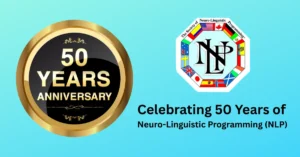 Celebrating 50 Years of Neuro-Linguistic Programming (NLP)