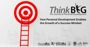 How Personal Development Enables the Growth of a Success Mindset