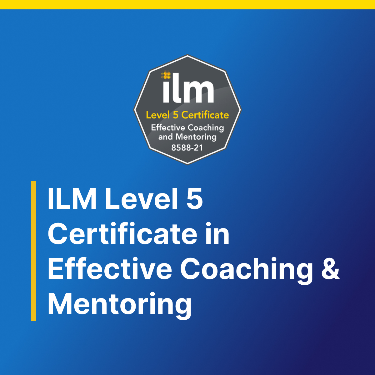 ILM Level 5 Certificate in Effective Coaching & Mentoring