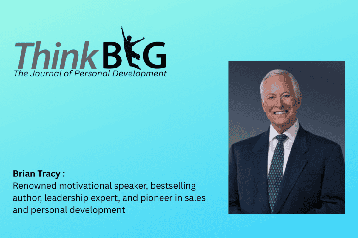 Brian Tracy : Renowned motivational speaker, bestselling author, leadership expert, and pioneer in sales and personal development