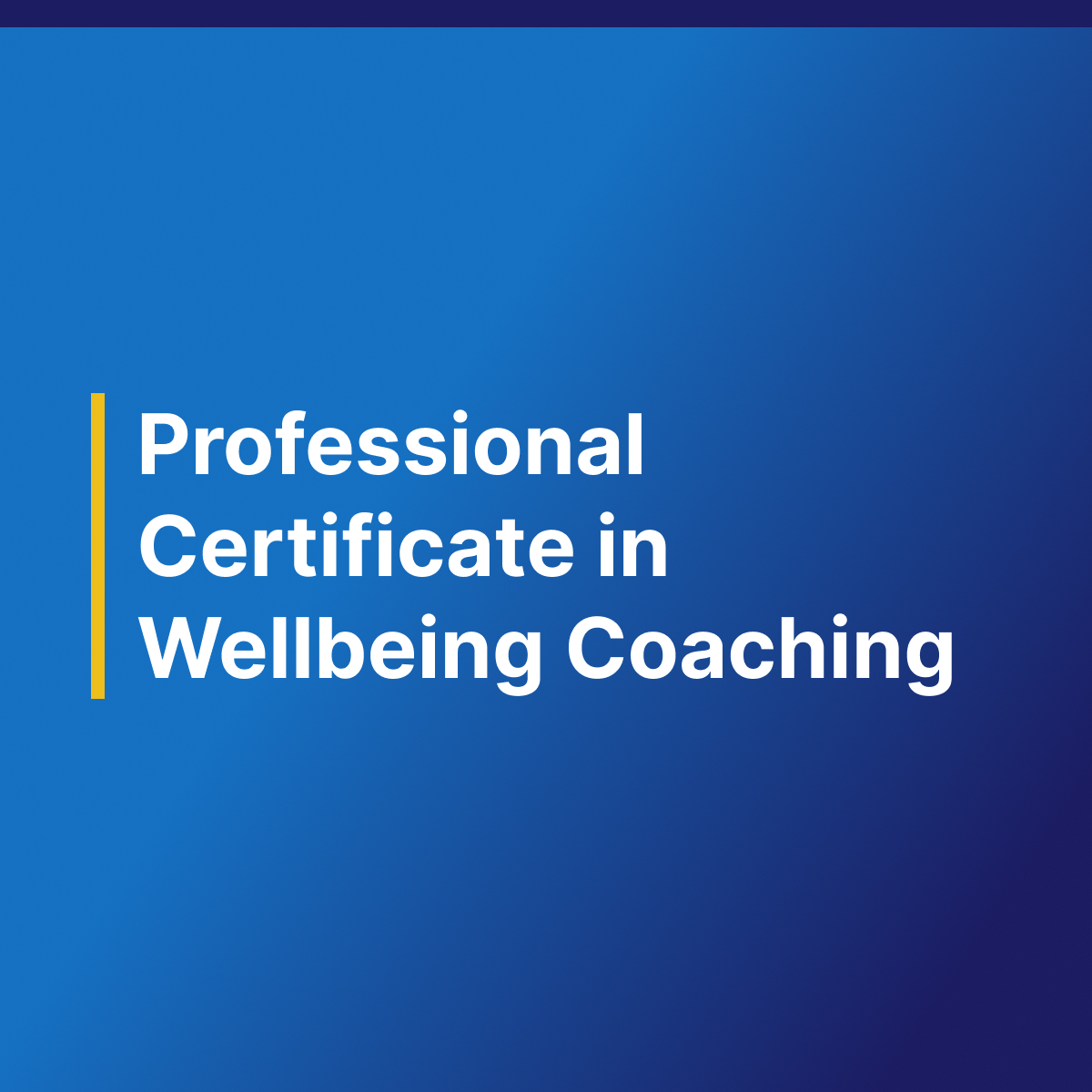 Professional Certificate in Wellbeing Coaching